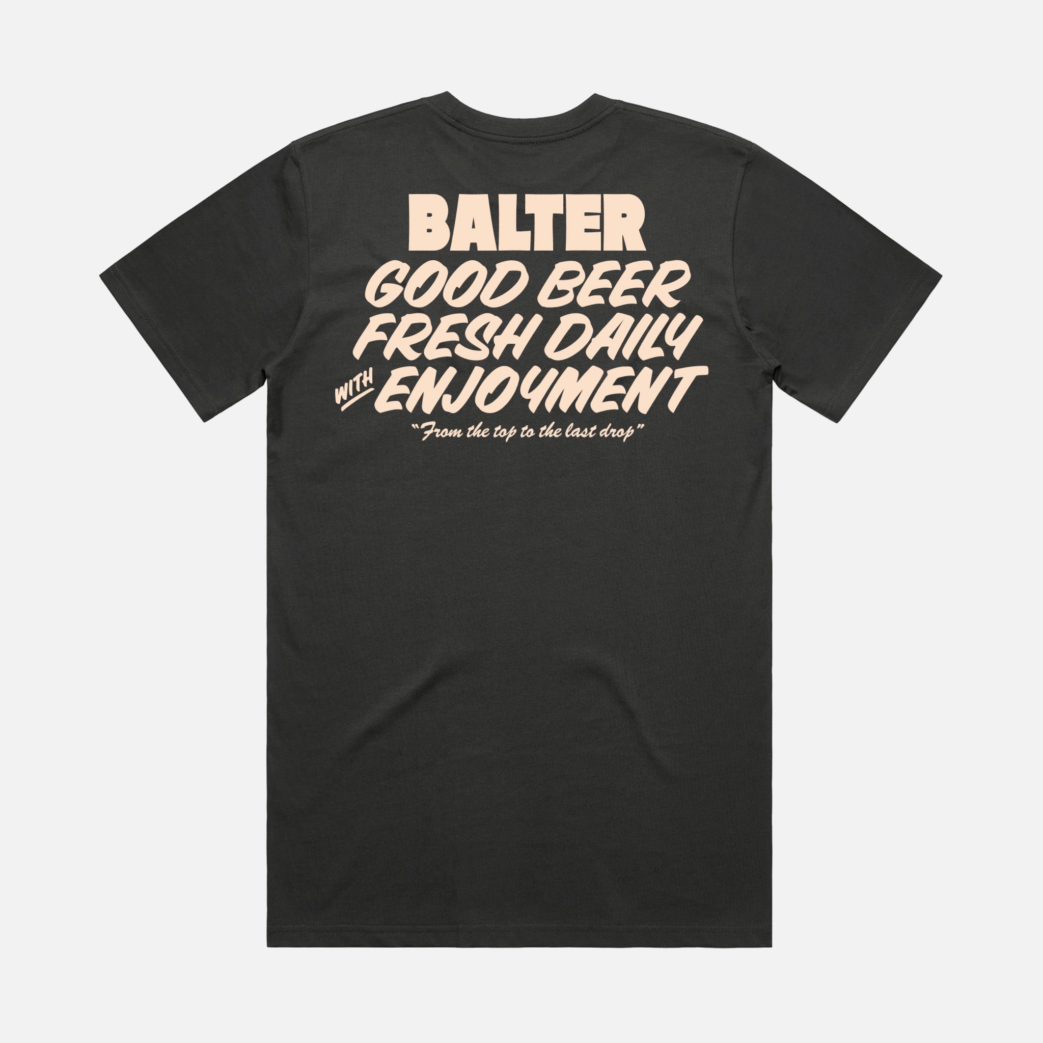 To The Last Drop Classic Tee - Coal